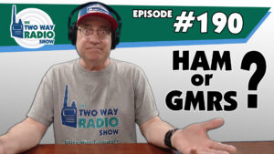 Ham vs. GMRS | TWRS-190 Podcast Video